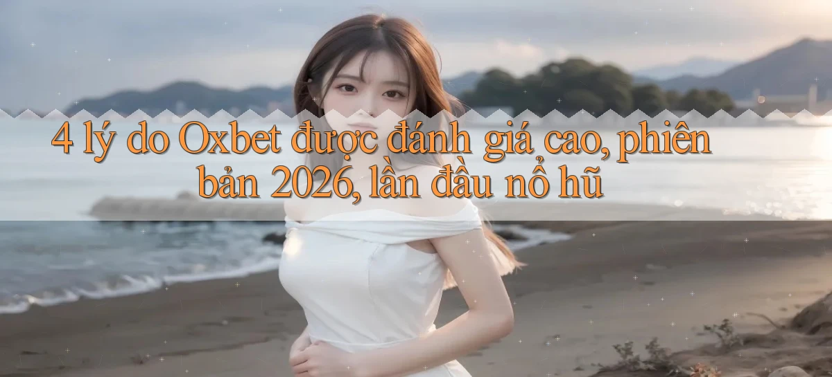 oxbet   Truy Cập Nhật 2026   Game Online