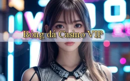 Bóng đá Casino VIP