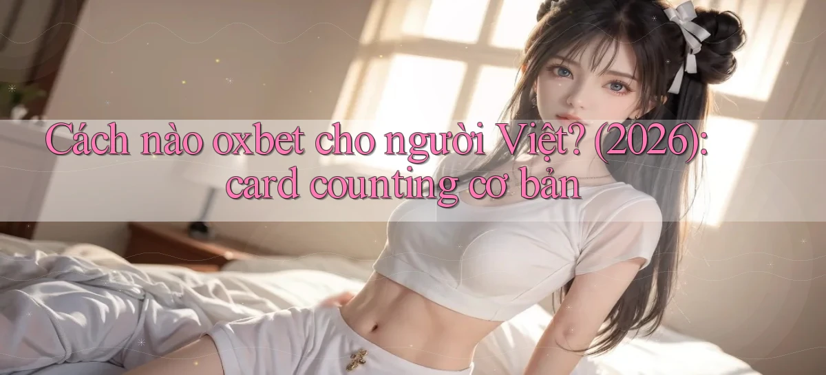 oxbet   Truy Cập Nhật 2026   Game Online