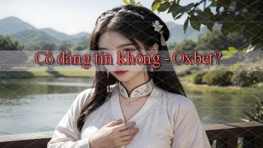 Có đáng tin không   Oxbet
