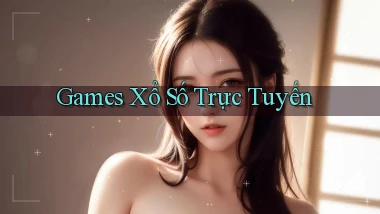 Games Xổ số trực tuyến