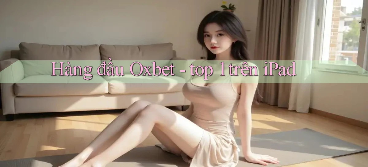 oxbet   Truy Cập Nhật 2026   Game Online