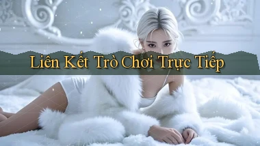 Liên kết Trò chơi trực tiếp
