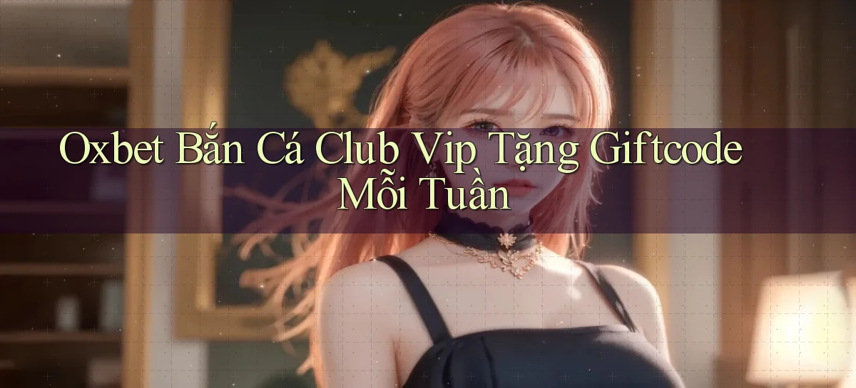 oxbet   Truy Cập Nhật 2026   Game Online