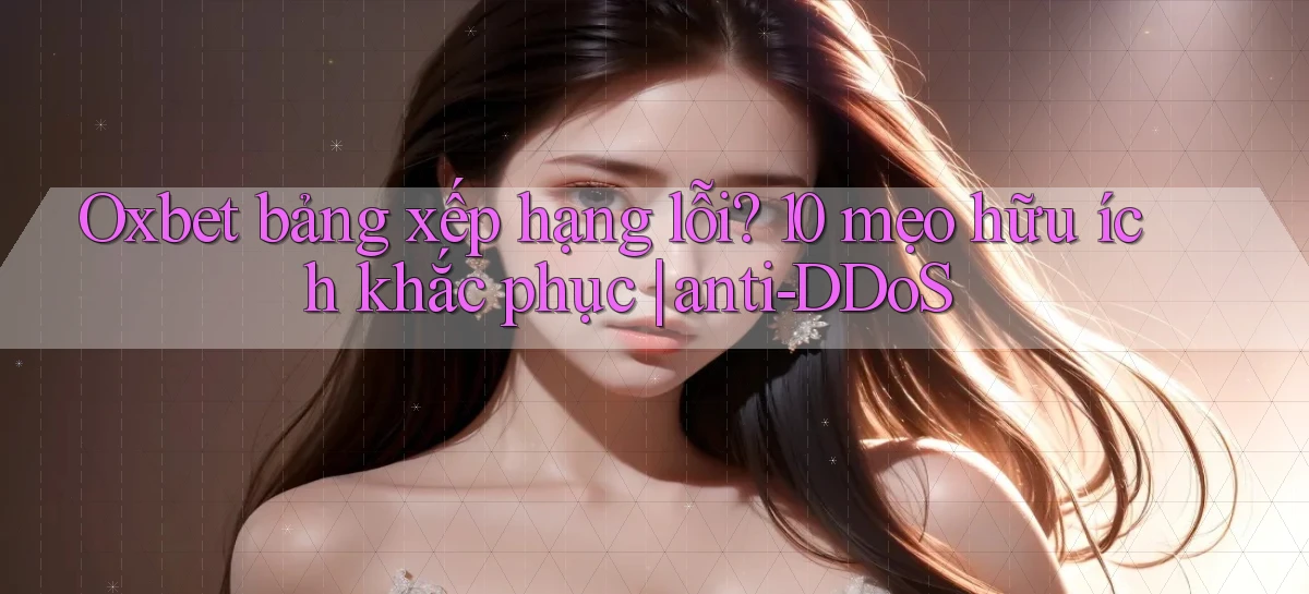 oxbet   Truy Cập Nhật 2026   Game Online