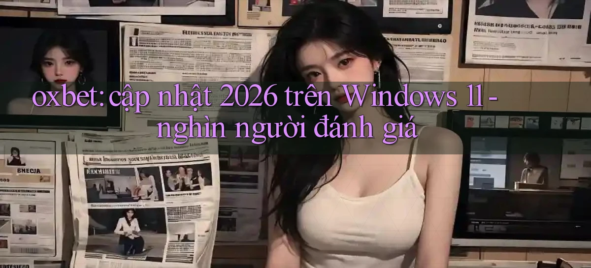 oxbet   Truy Cập Nhật 2026   Game Online