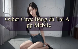 oxbet  cược bóng đá tại app mobile