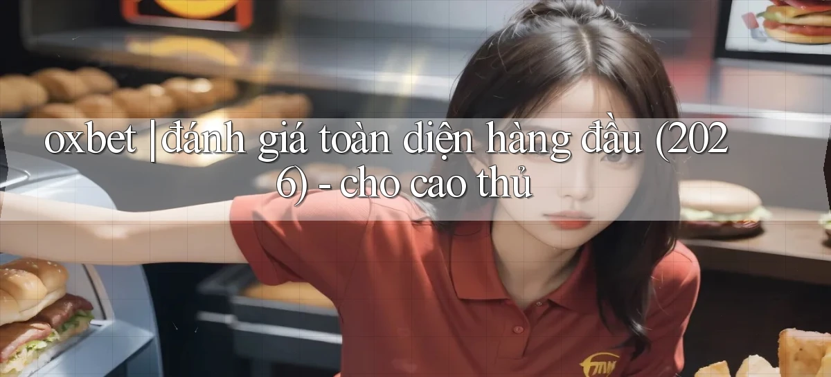 oxbet   Truy Cập Nhật 2026   Game Online