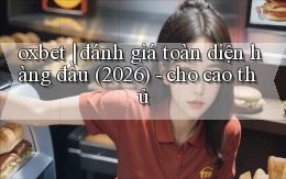oxbet đánh giá toàn diện hàng đầu (2026)   cho cao thủ