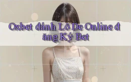 oxbet  đánh lô de online đăng ký bet