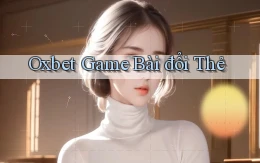 oxbet  game bài đổi thẻ