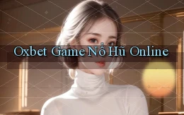 oxbet  game nổ hũ online