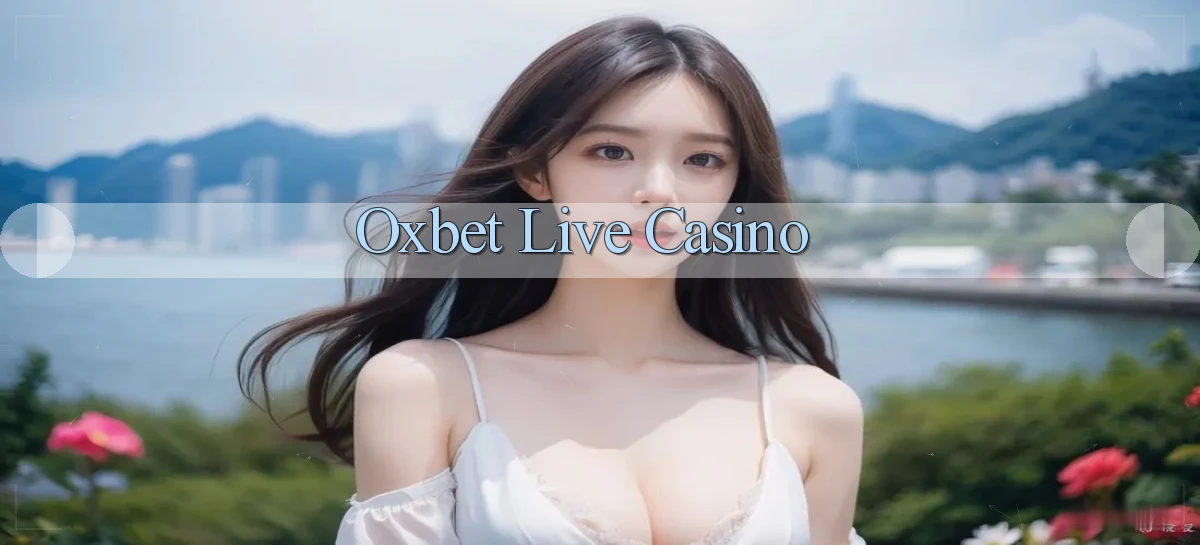 oxbet  live casino
