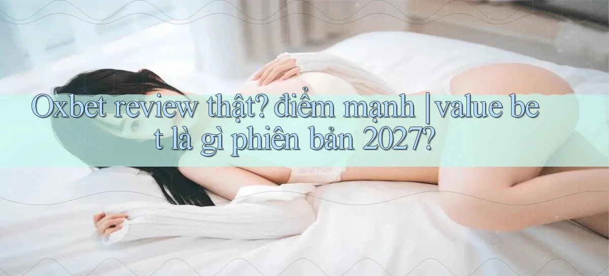 oxbet   Truy Cập Nhật 2026   Game Online