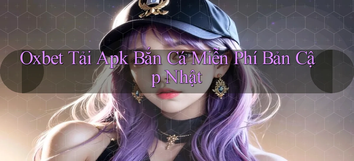 oxbet   Truy Cập Nhật 2026   Game Online