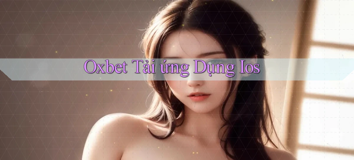 oxbet   Truy Cập Nhật 2026   Game Online