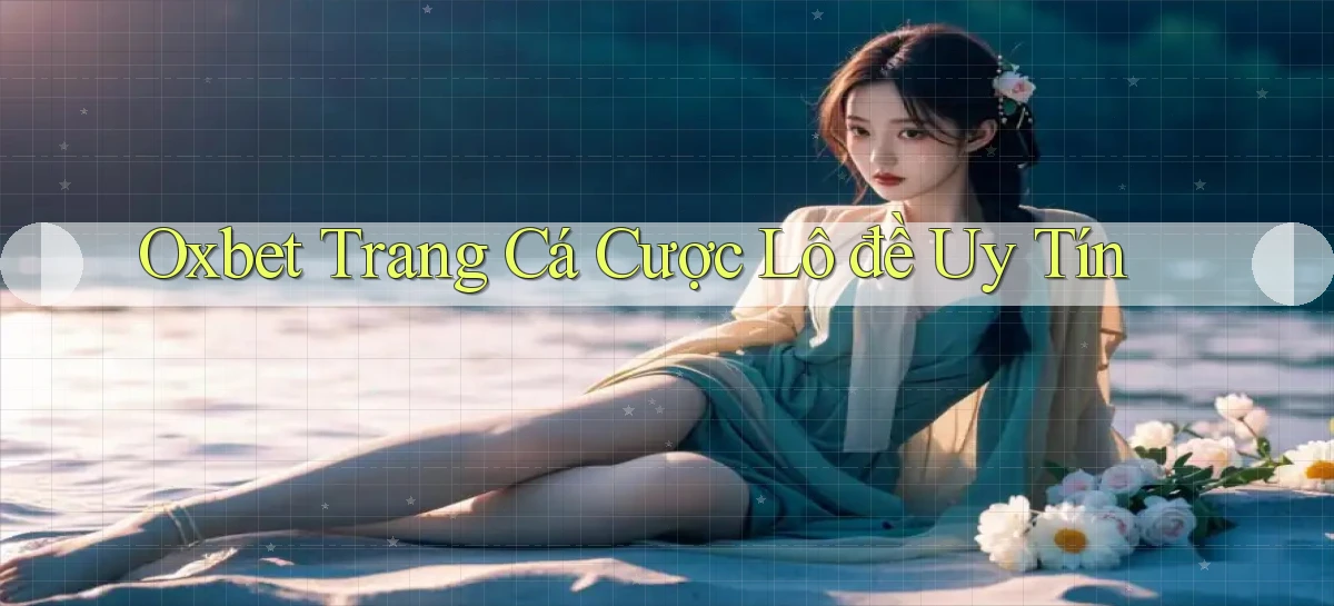 oxbet   Truy Cập Nhật 2026   Game Online