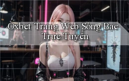 oxbet  trang web sòng bạc trực tuyến