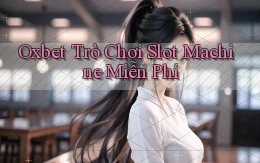 oxbet  trò chơi slot machine miễn phí