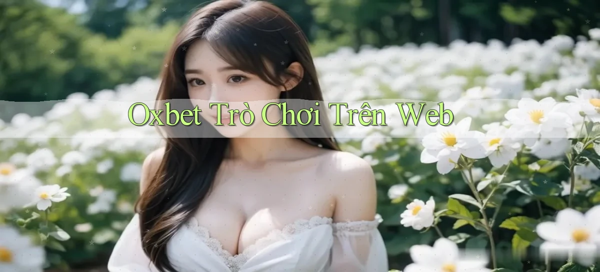 oxbet   Truy Cập Nhật 2026   Game Online