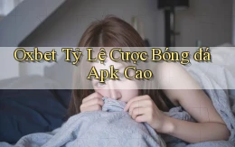 oxbet  tỷ lệ cược bóng đá apk cao