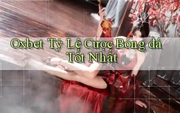 oxbet  tỷ lệ cược bóng đá tốt nhất