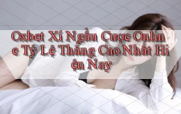 oxbet  xí ngầu cược online tỷ lệ thắng cao nhất hiện nay