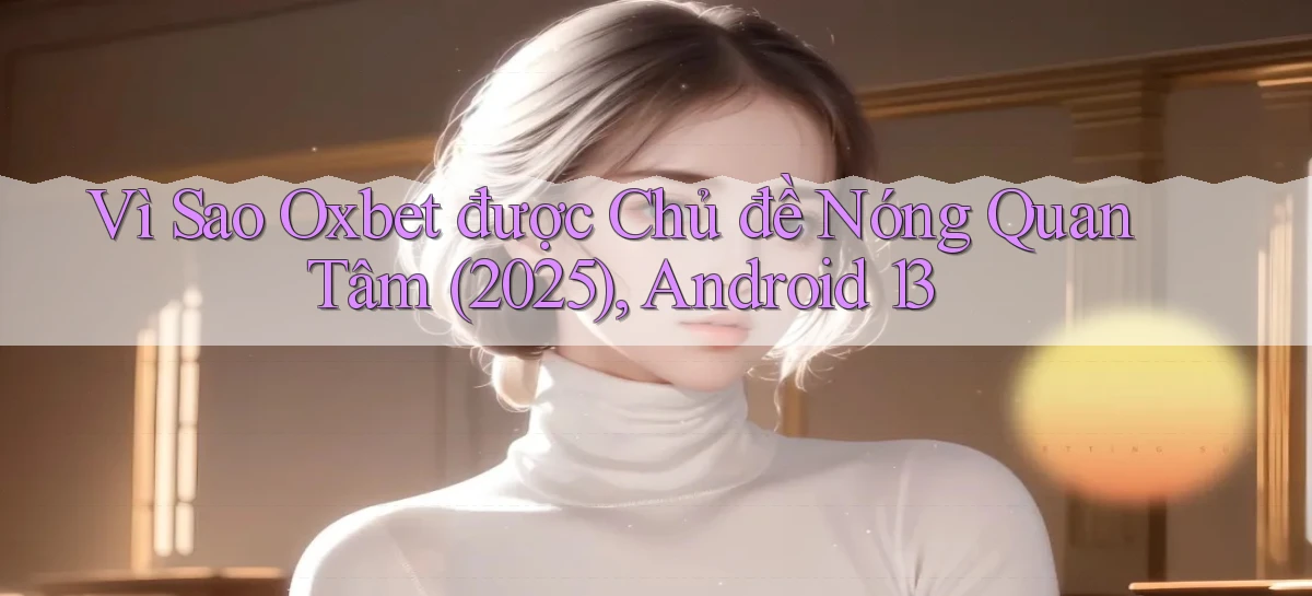 oxbet   Truy Cập Nhật 2026   Game Online