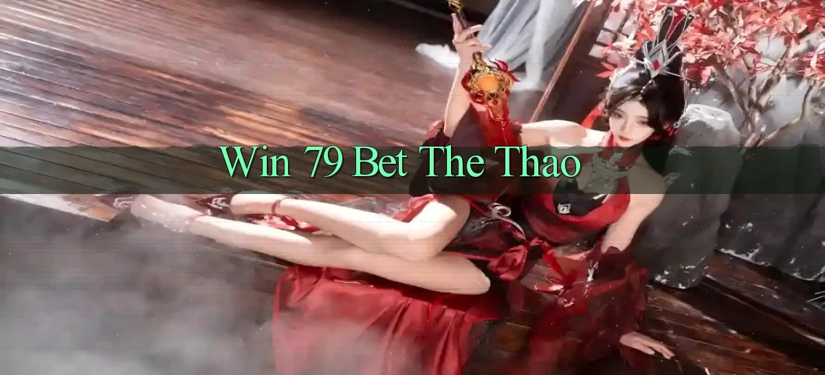 win 79 bet the thao